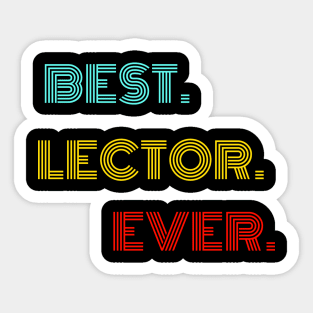 Best Lector Ever - Nice Birthday Gift Idea Sticker